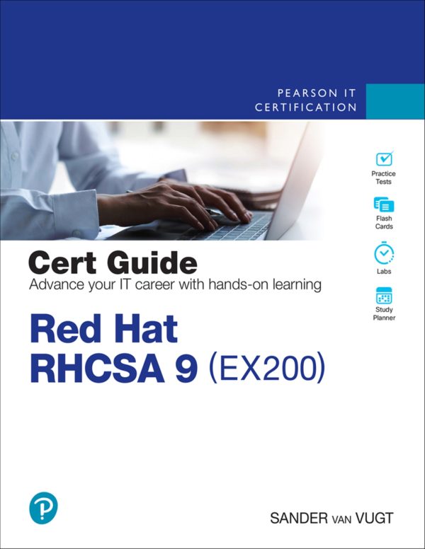 Red Hat RHCSA 9 Cert Guide EX200 (Certification Guide)