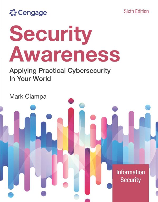 Security Awareness Applying Practical Cybersecurity in Your World 6th Edition
