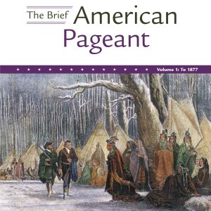 The Brief American Pageant Volume 1 To 1877 10th Edition