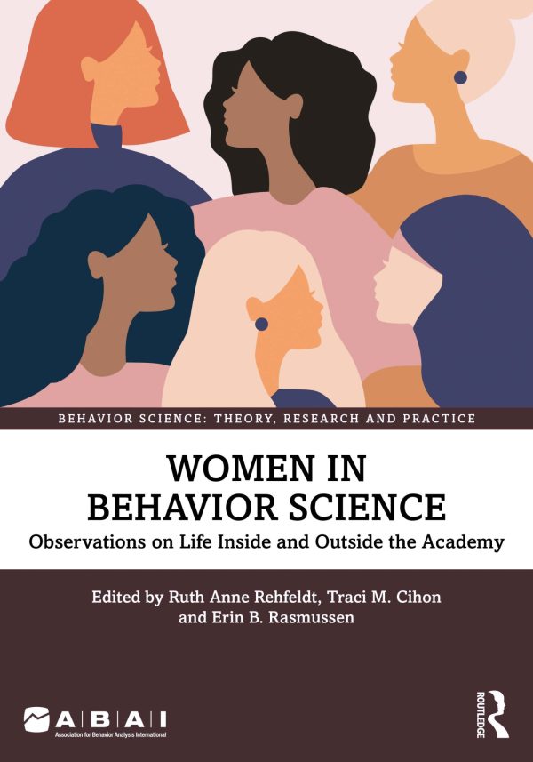 Women in Behavior Science Observations on Life Inside and Outside the Academy