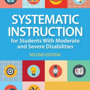 Systematic Instruction for Students with Moderate and Severe Disabilities 2nd Edition